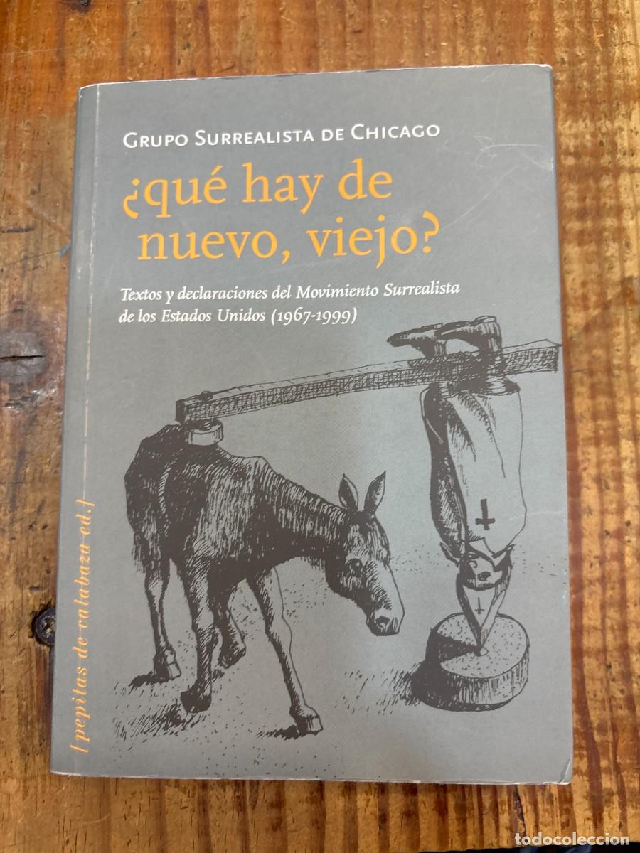 Libros: &iquest;Qu&eacute; hay de nuevo, viejo?: Textos y declaraciones del Movimiento Surrealista de los Estados Unidos (