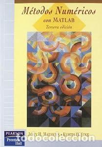 Libros: M&eacute;todos num&eacute;ricos con Matlab - Mathews, John H., Fink, Kurtis D.