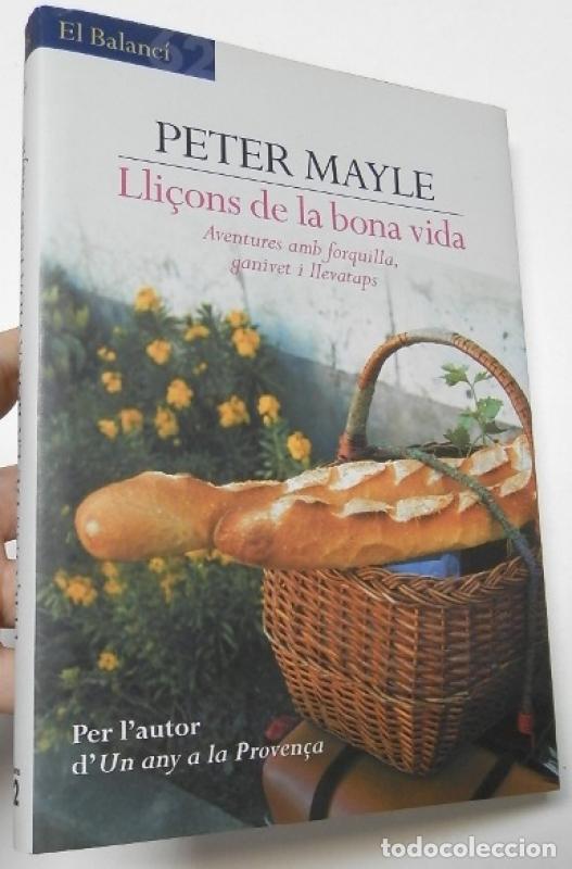 Libros: Lli&ccedil;ons de la bona vida - Mayle, Peter