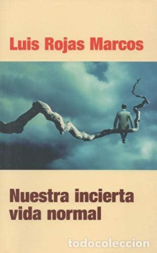 Libros: NUESTRA INCIERTA VIDA NORMAL PDL ED ESP - Luis Rojas Marcos; Ricardo Garc&iacute;a C&aacute;rcel
