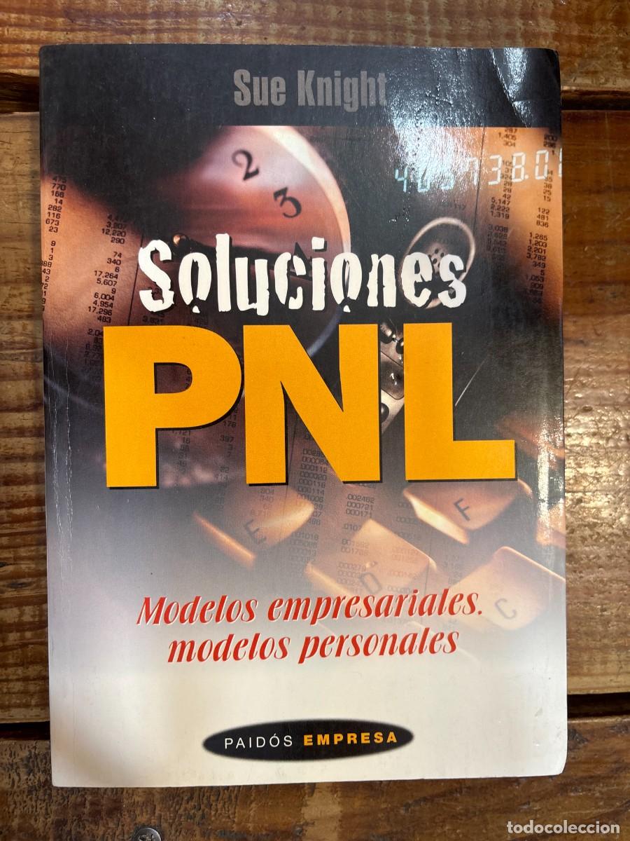 Libros: Soluciones PNL TRS Knight, Sue Idioma: Espa&ntilde;ol Editorial: Paidos Iberica Ediciones S A, 2001 ISBN