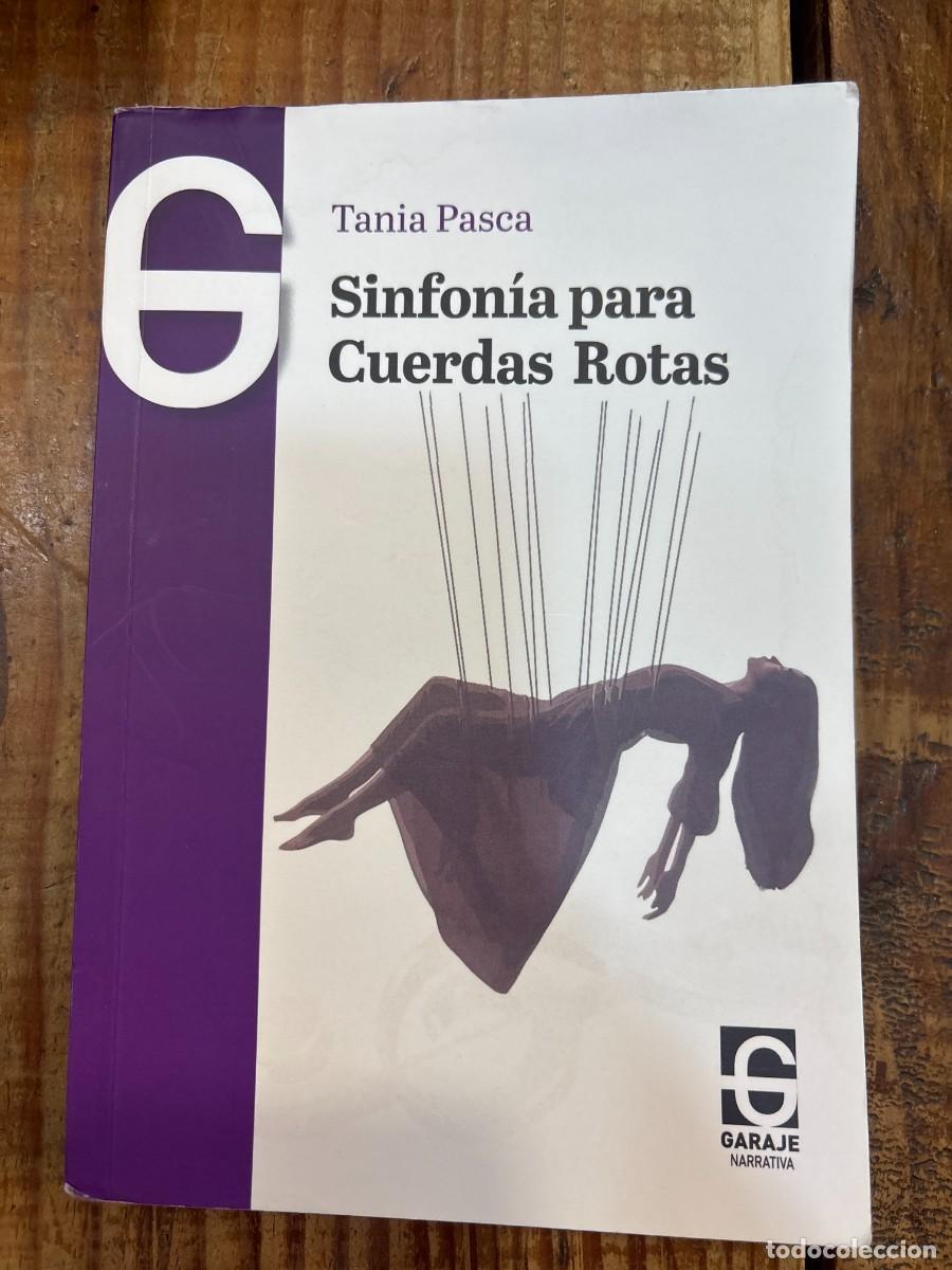 Libros: Sinfon&iacute;a para cuerdas rotas DESGASTADO Pasca Parrilla, Tania Idioma: Espa&ntilde;ol Editorial: El Garaje