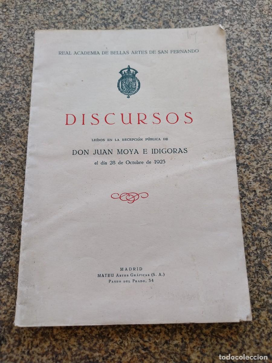 Livres: DISCURSOS LEIDOS EN LA RECEPCION DE JUAN MOYA E IDIGORAS - 28 OCTUBRE 1923 --