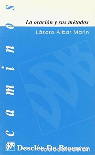 Libros: Espiritualidad y praxis del orante cristiano - L&aacute;zaro Albar Mar&iacute;n