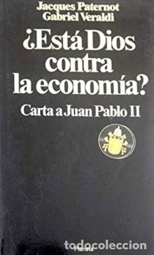Libros: Esta Dios Contra la Economia? - Jacques Paternot; Gabriel Veraldi