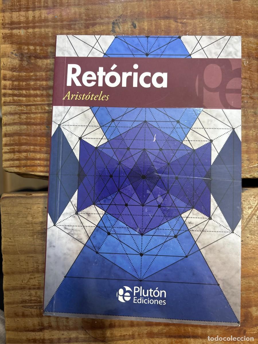 Libros: Ret&oacute;rica (Spanish Edition) TRSAAA Arist&oacute;teles Idioma: Espa&ntilde;ol Editorial: Plut&oacute;n Ediciones, 2017 I