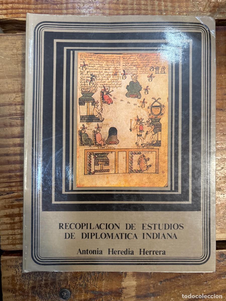 Libros: RECOPILACION DE ESTUDIOS DE DIPLOMATICA INDIANA TRSA HEREDIA HERRERA, Antonia Idioma: Espa&ntilde;ol Tapa