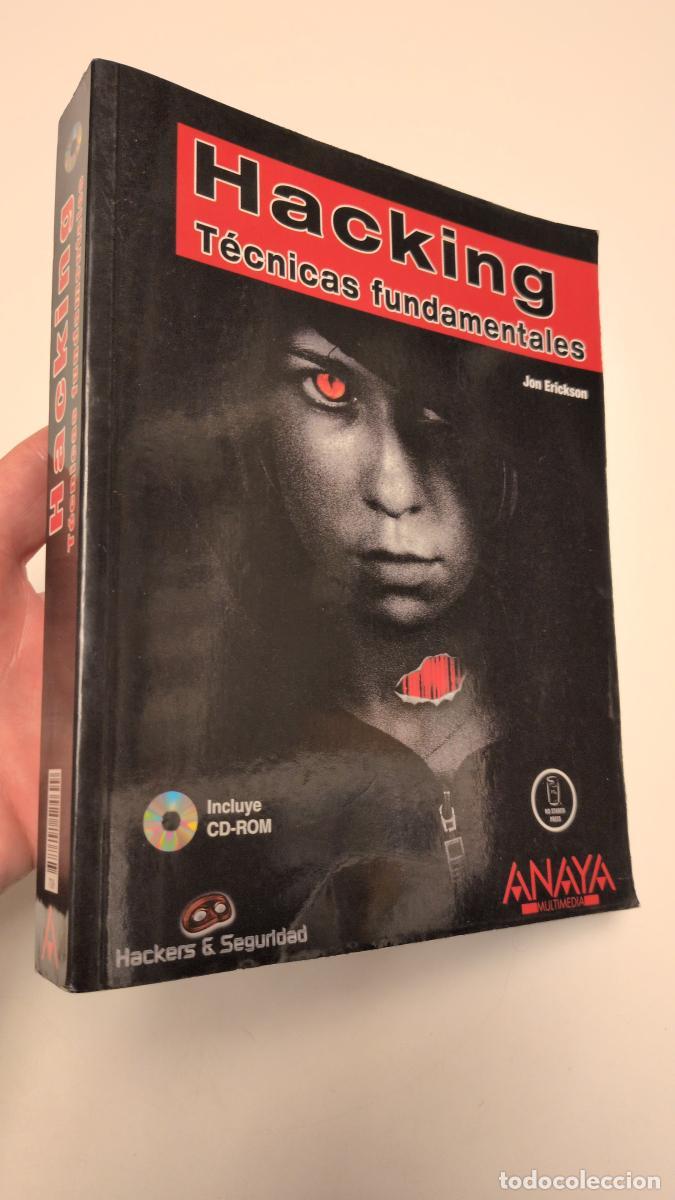 Libros: Hacking. T&eacute;cnicas fundamentales - Erickson, Jon