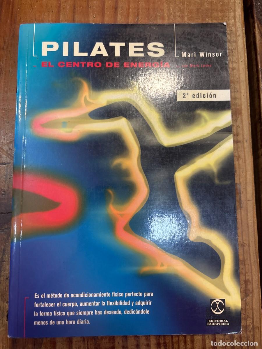 Libros: Pilates. El centro de energ&iacute;a (Spanish Edition) Winsor, Mari Idioma: Espa&ntilde;ol Editorial: Paidotribo
