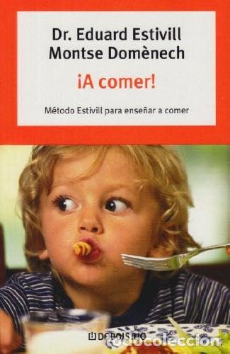 Libros: &iexcl;A comer! - Eduard Estivill; Eduard Estivill Sancho; Montse Dom&egrave;nech