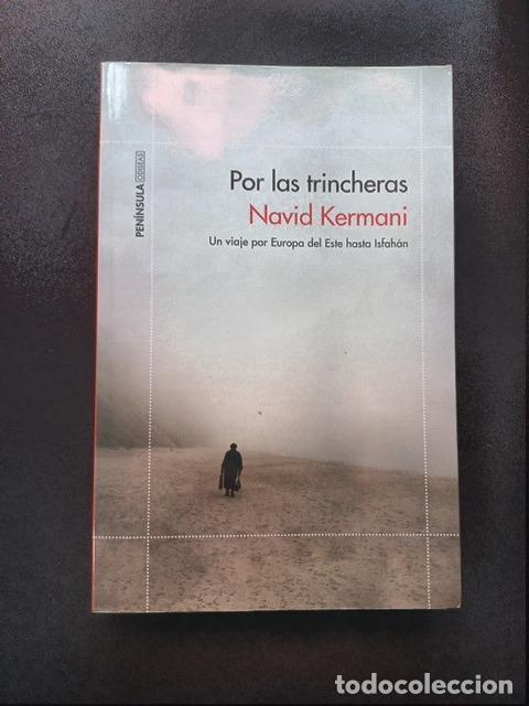 Libros: Navid Kermani - Por las trincheras. Un viaje por Europa del Este hasta Isfah&aacute;n