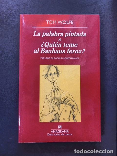 Libros: Tom Wolfe - La palabra pintada & &iquest;Qui&eacute;n teme al Bauhaus feroz?