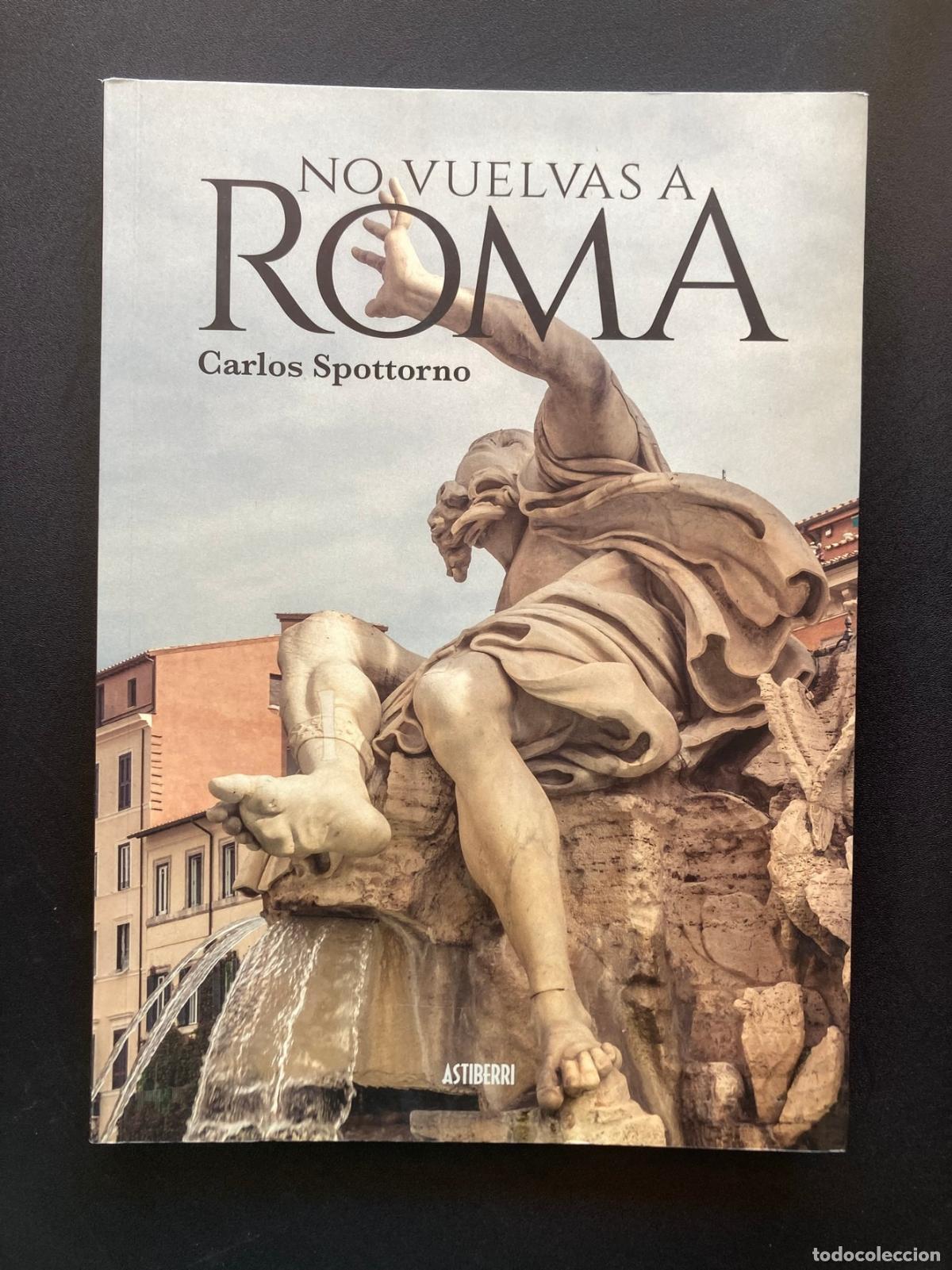 Libros: Carlos Spottorno - No vuelvas a Roma