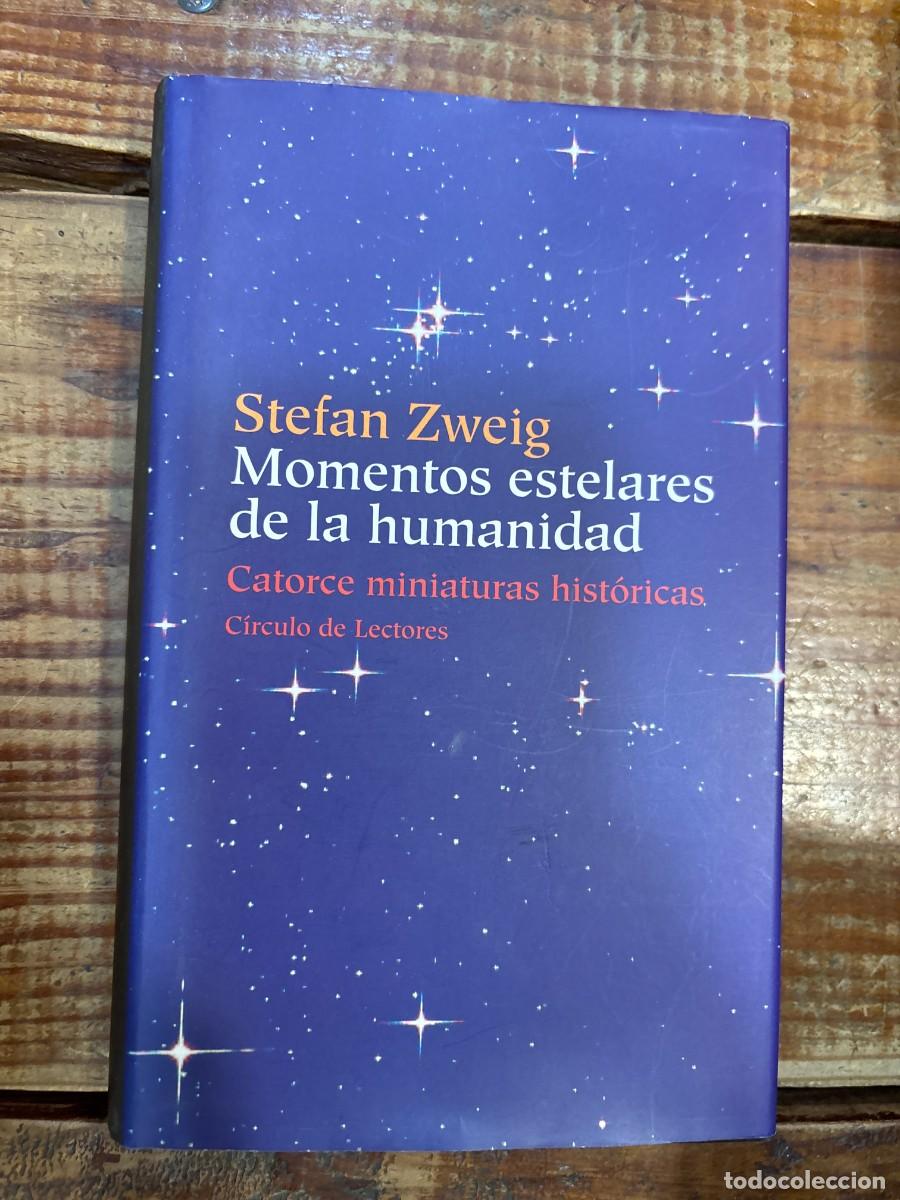 Libros: Momentos estelares de la humanidad. Catorce miniaturas hist&oacute;ricas Stefan Zweig Idioma: Espa&ntilde;ol Edi