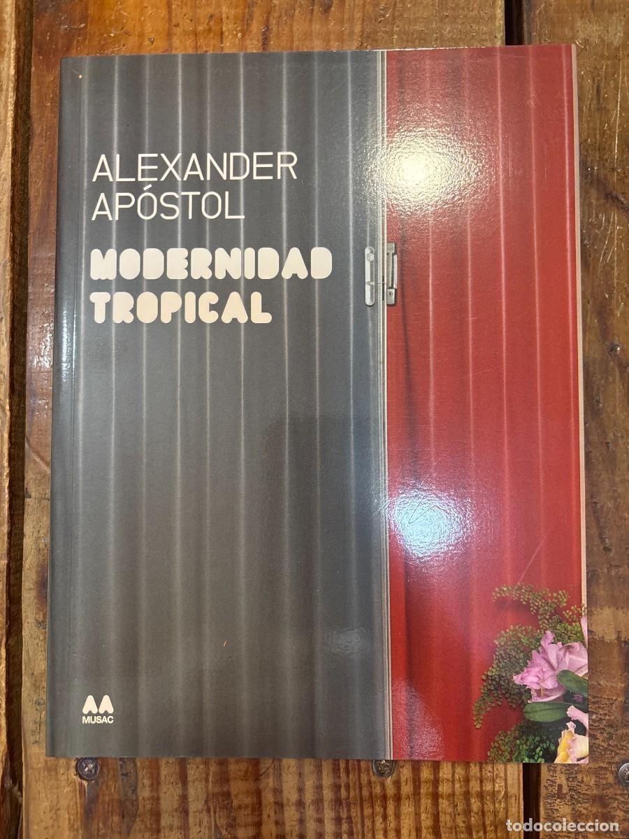 Libros: Modernidad Tropical (English and Spanish Edition) Apostol, Alexander Idioma: Espa&ntilde;ol Editorial: Ac