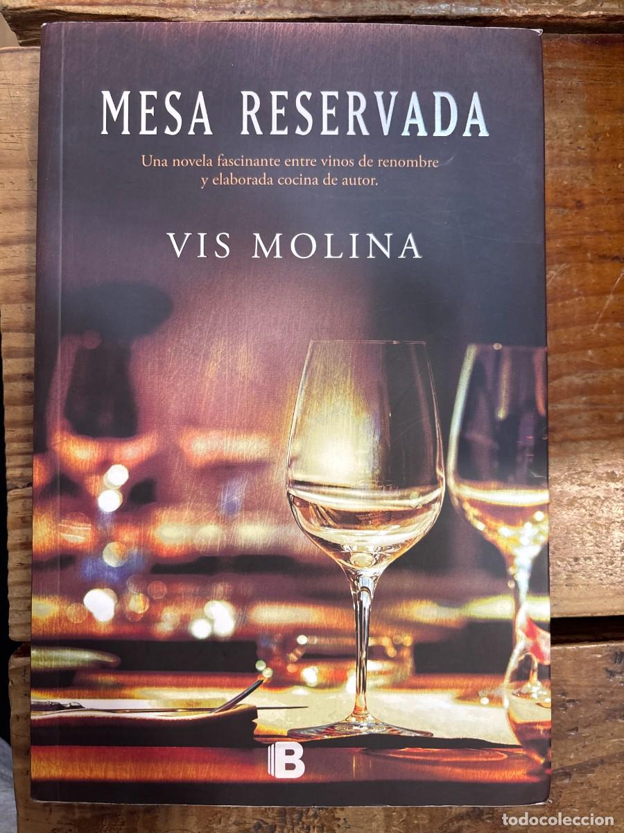 Libros: Mesa reservada TRSA Molina, Vis Idioma: Espa&ntilde;ol Editorial: B (Ediciones B), 2013 ISBN 10 / ISBN 1