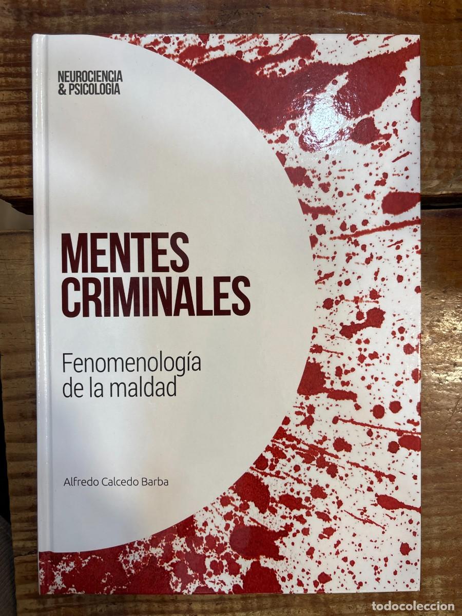 Libros: Mentes criminales.: Fenomenolog&iacute;a de la maldad Calcedo Barba, Alfredo Idioma: Espa&ntilde;ol Editorial: E