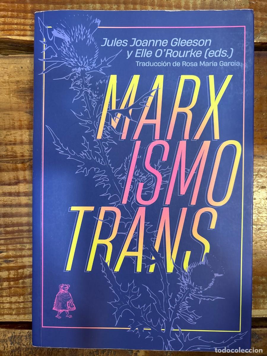 Libros: Marxismo trans Levanta Fuego Idioma: Espa&ntilde;ol Editorial: Levanta Fuego, 2024 ISBN 10 / ISBN 13: 84