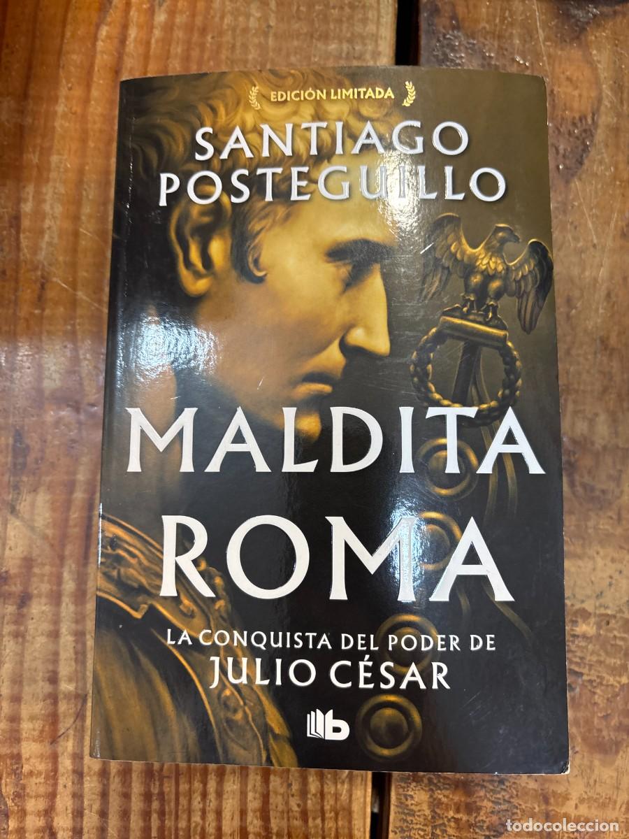 Libros: Maldita Roma: La conquista del poder de Julio C&eacute;sar / Accursed Rome (SERIE JULIO C&Eacute;SAR) (Spanish Edi