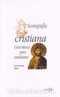Libros: Iconograf&iacute;a cristiana gu&iacute;a b&aacute;sica para estudiantes - Juan Carmona Muela