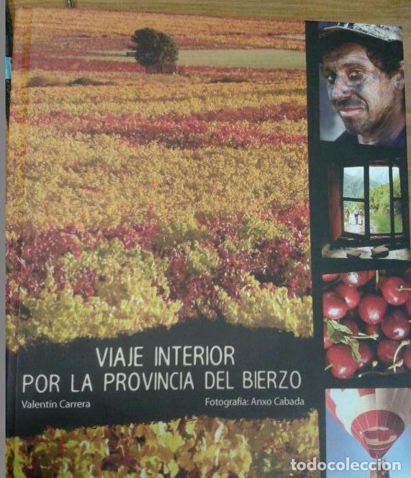Libros: Viaje interior por la provincia del Bierzo - Valent&iacute;n Carrera / fotograf&iacute;a de Anxo Cabada