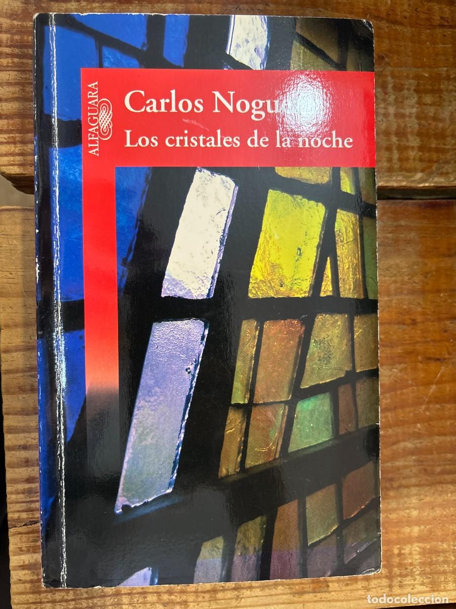 Libros: Los cristales de la noche Carlos Noguera Idioma: Espa&ntilde;ol