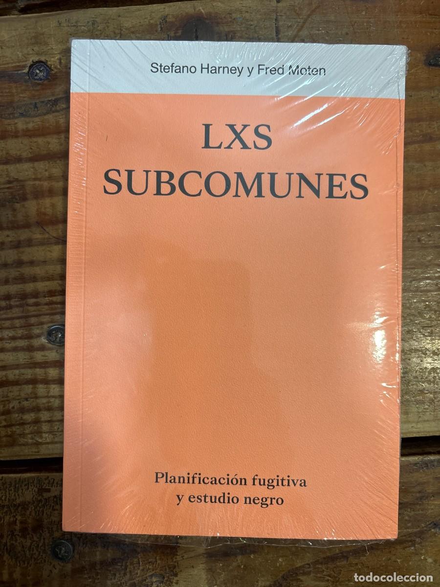 Livres: Los Subcomunes PRECINTADO Fred Harney Moten Idioma: Espa&ntilde;ol Editorial: FRICCIONES, 2024 ISBN 10 /