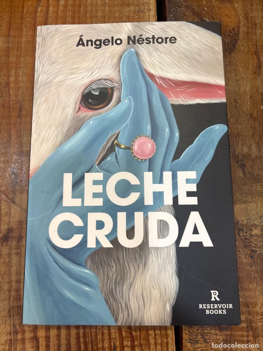 Libros: Leche cruda / Raw Milk (Spanish Edition) N&eacute;store, &Aacute;ngelo Idioma: Espa&ntilde;ol Editorial: Reservoir Book