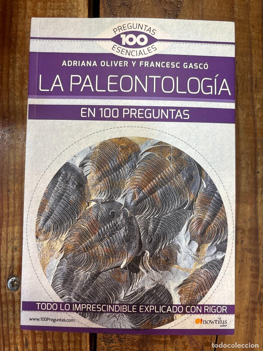 B&uuml;cher: La paleontolog&iacute;a en 100 preguntas (Spanish Edition) TRSA Y Francesc Gasc&oacute;, Adriana Oliver Idioma: E