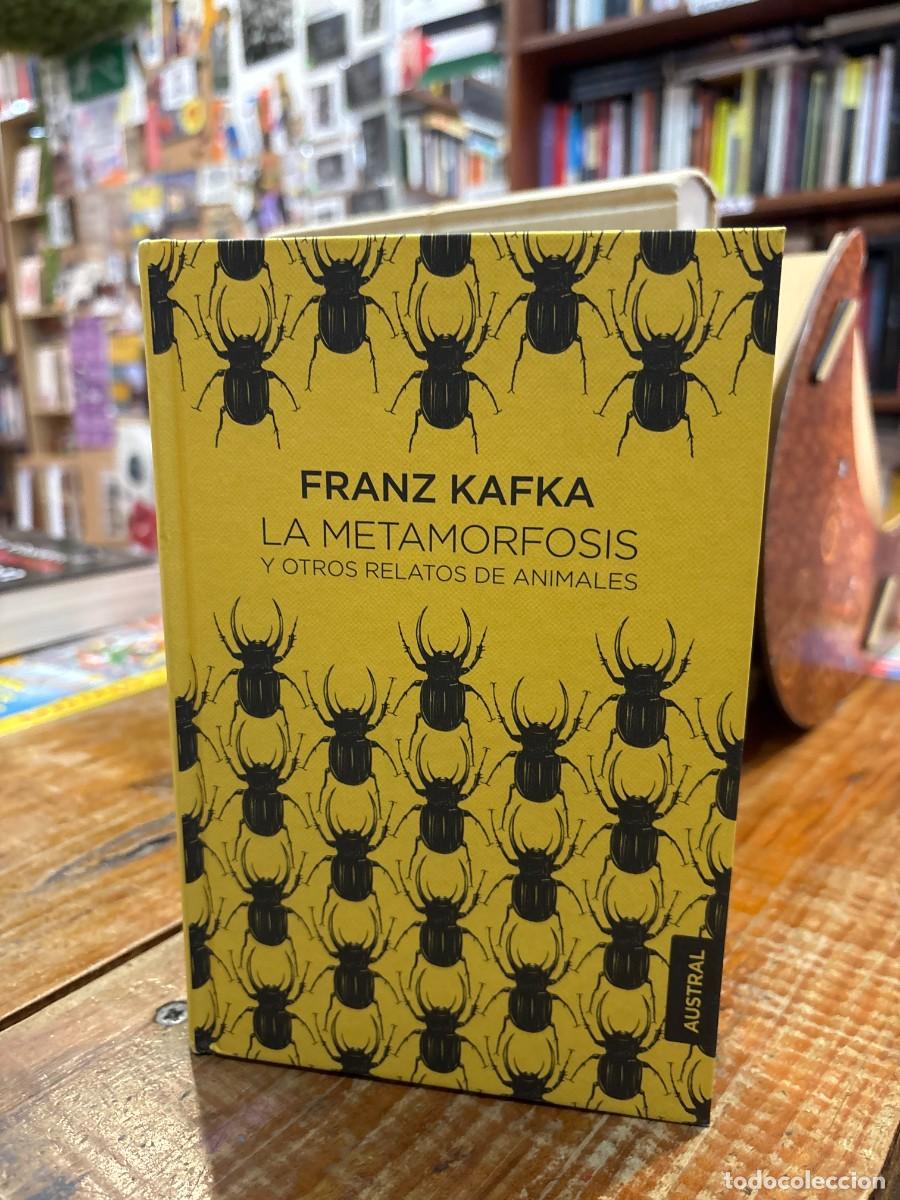 Libros: La metamorfosis y otros relatos de animales Kafka, Franz Idioma: Espa&ntilde;ol Editorial: Austral, 2015