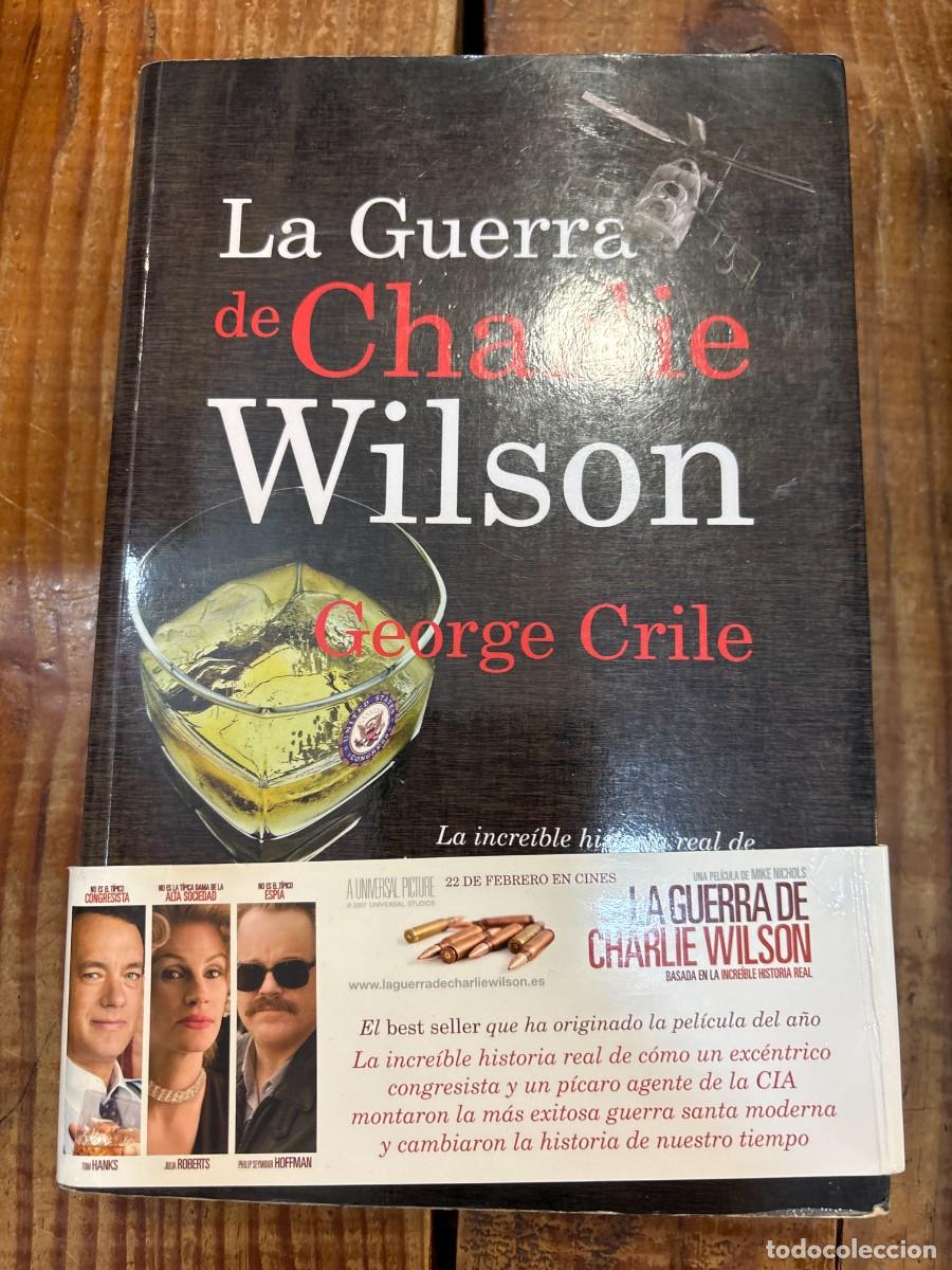 Libros: La guerra de Charlie Wilson (Spanish Edition) Crile, George Idioma: Espa&ntilde;ol Editorial: Almuzara, 2