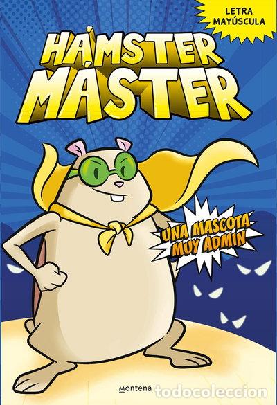 Livres: H&aacute;mster M&aacute;ster 1 - Una mascota muy admin- 9788418798375