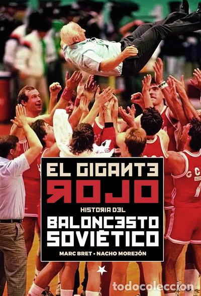 Livros em segunda m&atilde;o: El Gigante Rojo. Historia del baloncesto sovi&eacute;tico- 9788415448501