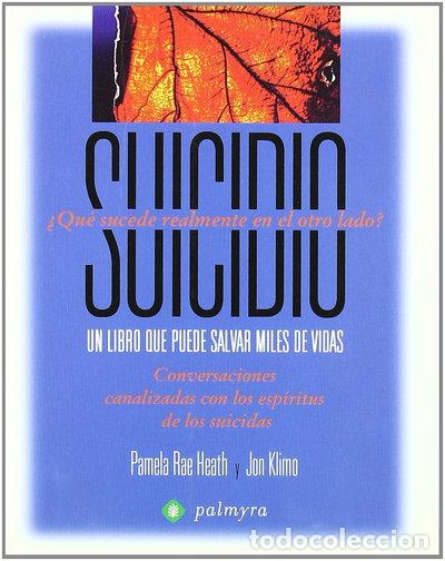 Livres: Suicidio: &iquest;Qu&eacute; sucede realmente en el otro lado?- 9788496665200