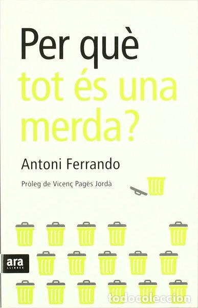 Livros em segunda m&atilde;o: Per qu&egrave; tot &eacute;s una merda?- 9788492406678