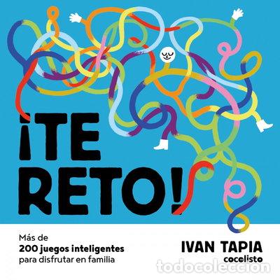 Libros: &iexcl;Te reto! M&aacute;s de 200 juegos inteligentes para disfrutar en familia- 9788418260674