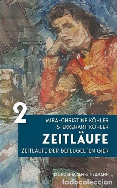 Libros: Zeitl&auml;ufe: Zeitl&auml;ufe der befl&uuml;gelten Gier. Band 2- 9783826083617