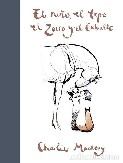 Libros: El ni&ntilde;o, el topo, el zorro y el caballo- 9788491294788