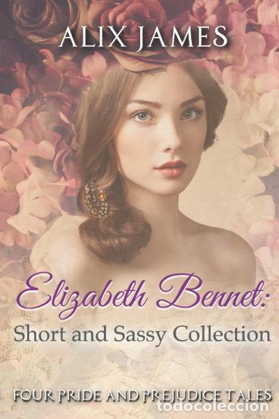 Libros: Elizabeth Bennet: Short and Sassy- 9798570444089