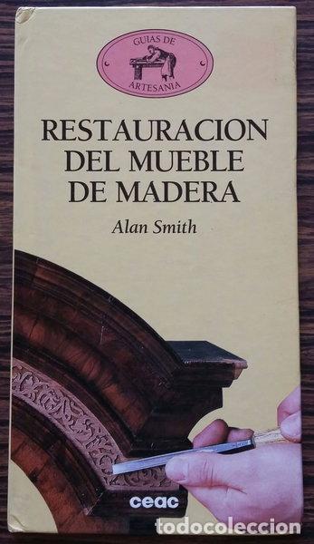 Libros: Restauraci&oacute;n del mueble de madera- 9788432982118