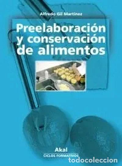Libros: Preelaboraci&oacute;n y conservaci&oacute;n de alimentos- 9788446025467