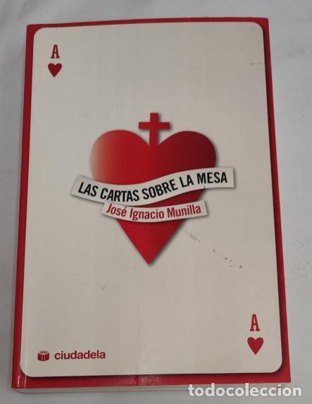books: LAS CARTAS SOBRE LA MESA, OSE IGNACIO MUNILLA, CIUDADELA LIBROS 2009