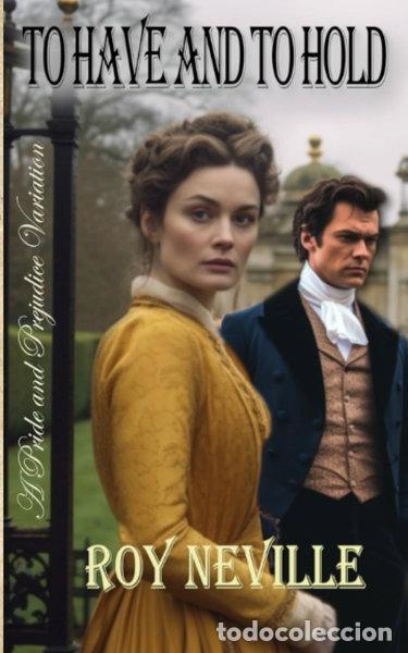 Libri di seconda mano: To Have and To Hold: A Pride and Prejudice Variation- 9798858214311