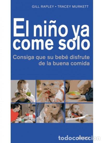 Libros: El ni&ntilde;o ya come solo- 9788497991131