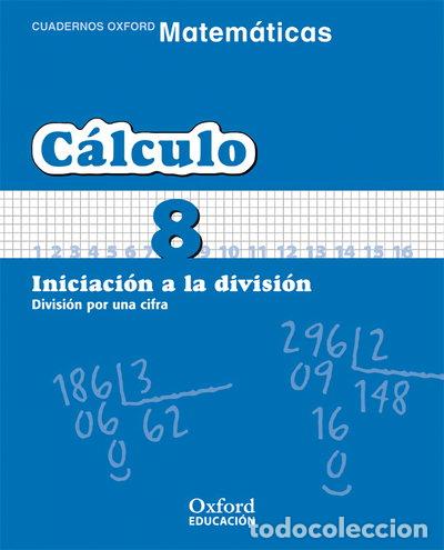 Libros: Matem&aacute;ticas Primaria Cuadernos de C&aacute;lculo 8- 9788467324327