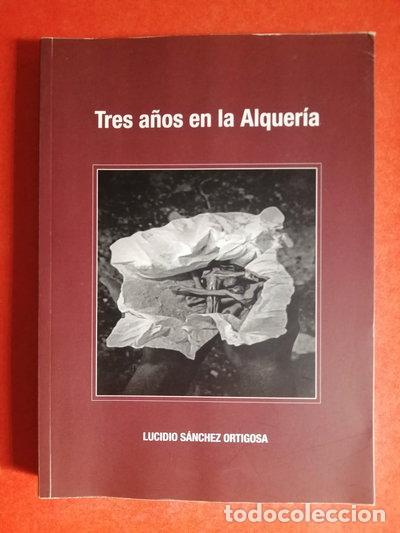 Libros: Tres a&ntilde;os en la alquer&iacute;a- 9788460875895