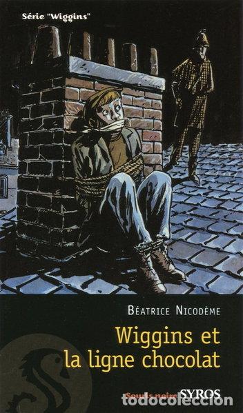 Libros: Wiggins et la ligne chocolat- 9782748508901
