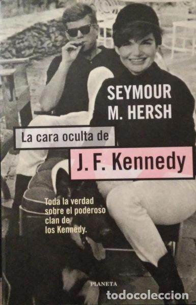 Libros: La cara oculta de J. F. Kennedy- 9788408024767