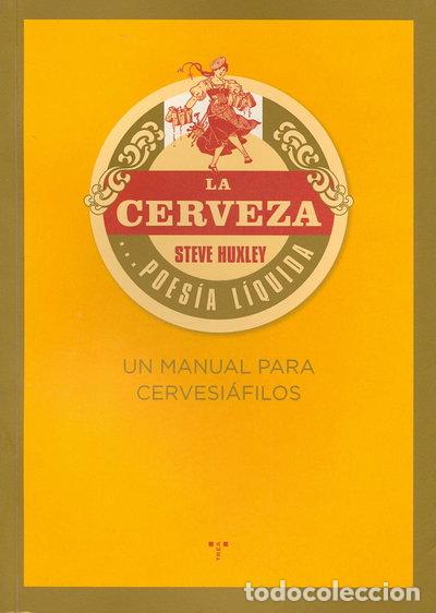 Libros: La cerveza... poes&iacute;a l&iacute;quida. Un manual para cervesi&aacute;filos- 9788497045926