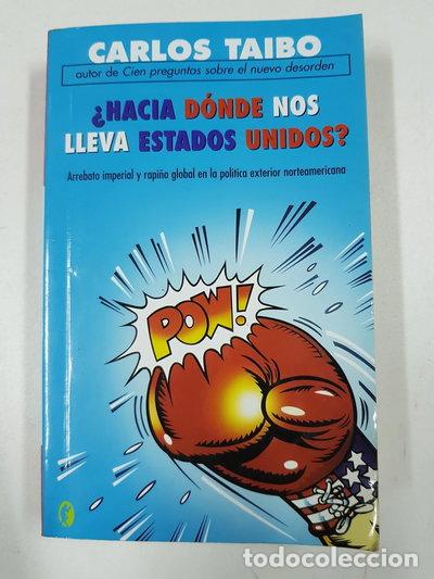 Livres: &iquest;Hacia d&oacute;nde nos lleva Estados Unidos?- 9788466623032
